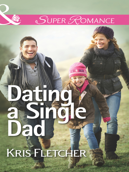 Title details for Dating a Single Dad by Kris Fletcher - Available
